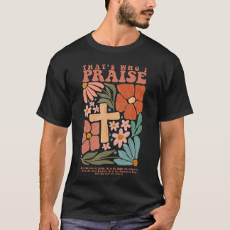 Camiseta Brandonhats Who I Praise Jesus Christian Lake Merc