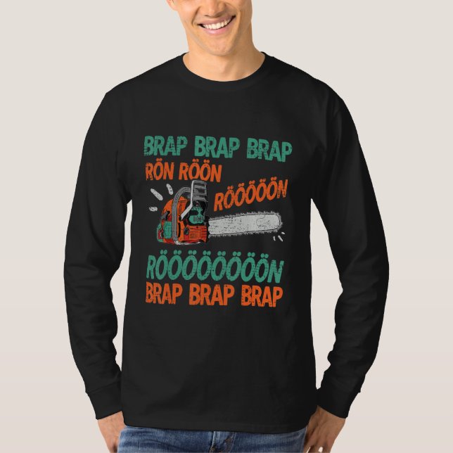 Camiseta Brap Rön Chainsaw Noise Funny Lumberjack Chainsaw (Anverso)