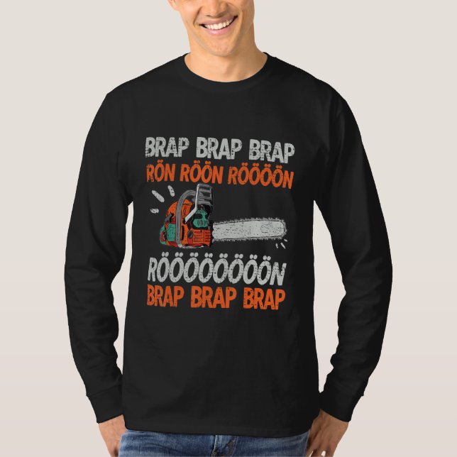 Camiseta Brap Rön Chainsaw Noise Funny Lumberjack Chainsaw (Anverso)