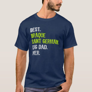Camiseta Braque Saint Germain Dog Dad Padres Day Dog Lover