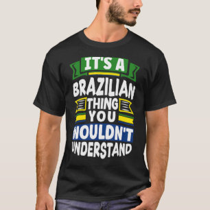 Camiseta Brasil: La bandera brasileña es algo brasileño