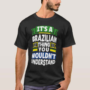 Camiseta Brasil: La bandera brasileña es algo brasileño