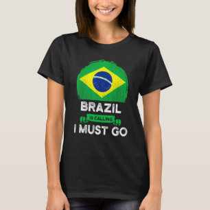 Camiseta Brasil llama a que debo ir a la bandera brasileña 