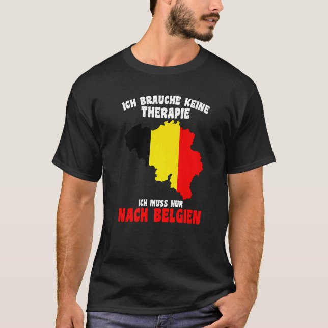 Camiseta Brauche Keine Therapie Ich Muss Nur Nach Belgien (Anverso)