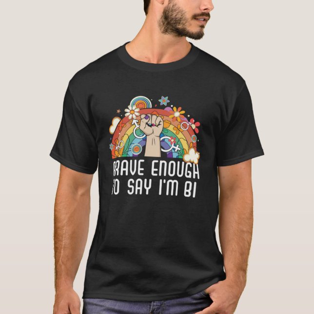 Camiseta Brave Enough To Say I m Bi Bisexual Pride Bisexual (Anverso)