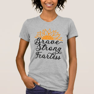 Camiseta Brave Strong Fearless Sunflower