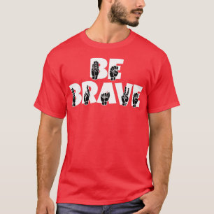 Camiseta BRAVE texto con el lenguaje de Rótulo ASL negro y