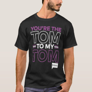 Camiseta Bravo Vandermp Ríe que eres el Tom para mi Tom