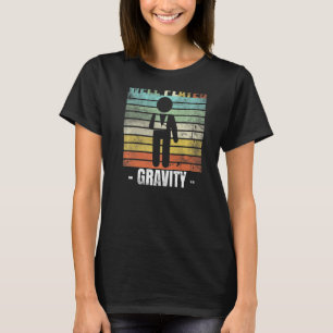 Camiseta Brazo roto de gravedad bien jugado