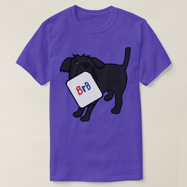 Camiseta BRB Dog dice que regresará enseguida (Diseño del anverso)