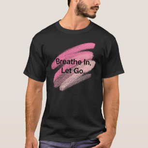 Camiseta Breain, Let Go - Motivación del Cepillo Stroke Des