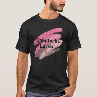 Camiseta Breain, Let Go - Motivación del Cepillo Stroke Des