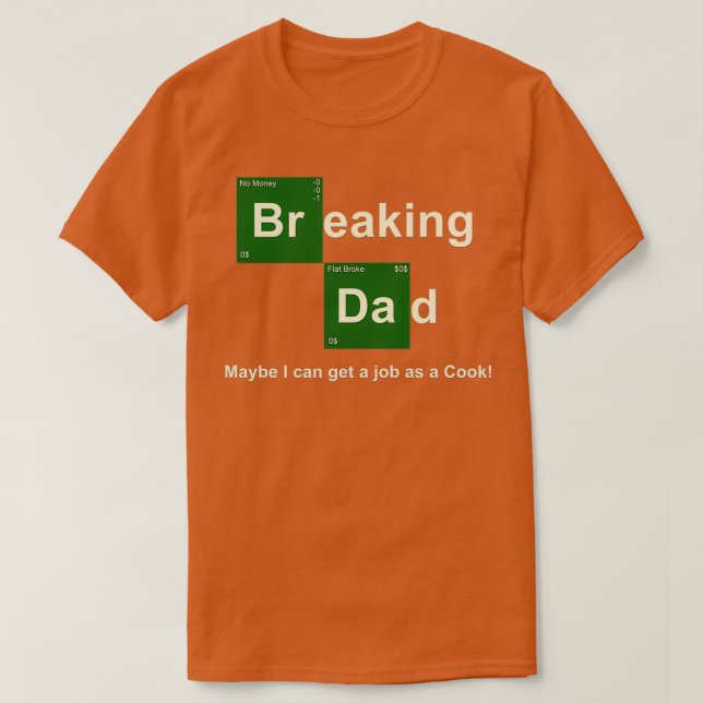 Camiseta Breaking Dad  (Diseño del anverso)