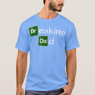 Camiseta Breaking Dad Papa Funny el día del padre regalo de