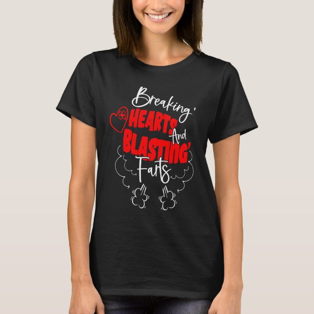 Camiseta Breaking Hearts And Blasting Farts Valentines Day  (Anverso)