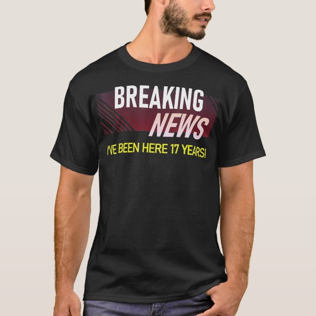 Camiseta Breaking News 17 Year Work Anniversary Employee