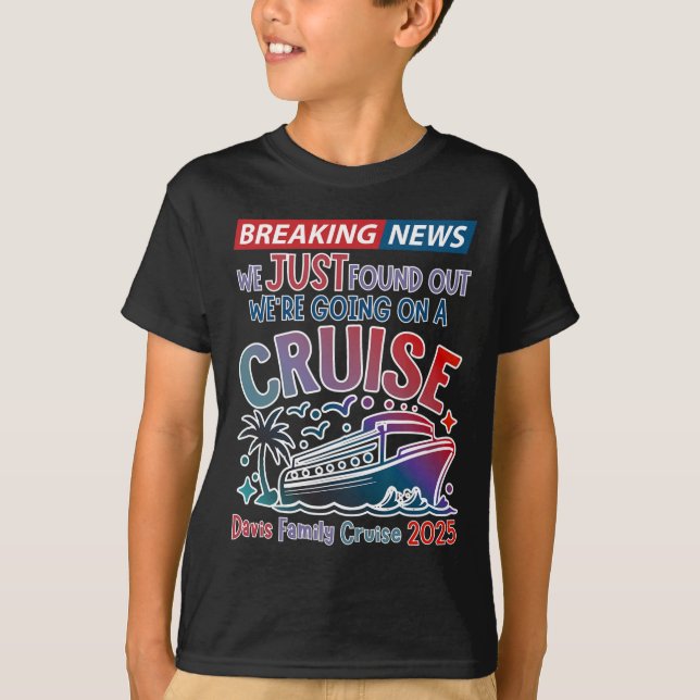 Camiseta Breaking News We Are Going On A Cruise Surpris Cru (Anverso)