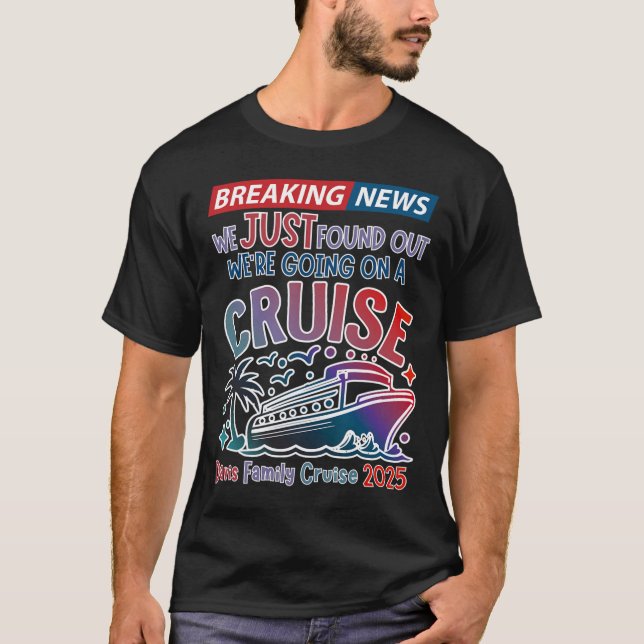 Camiseta Breaking News We Are Going On A Cruise Surpris Cru (Anverso)