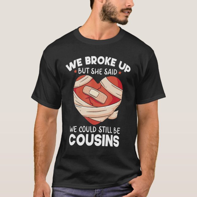Camiseta Breakup Cousins Relationship Trailer Park Gag (Anverso)