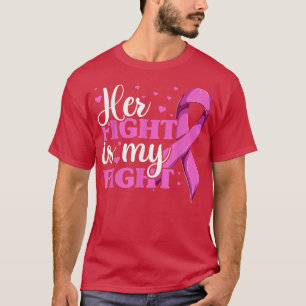 Camiseta Breast Cancer Support , Her Fight Is My Fight Ribb