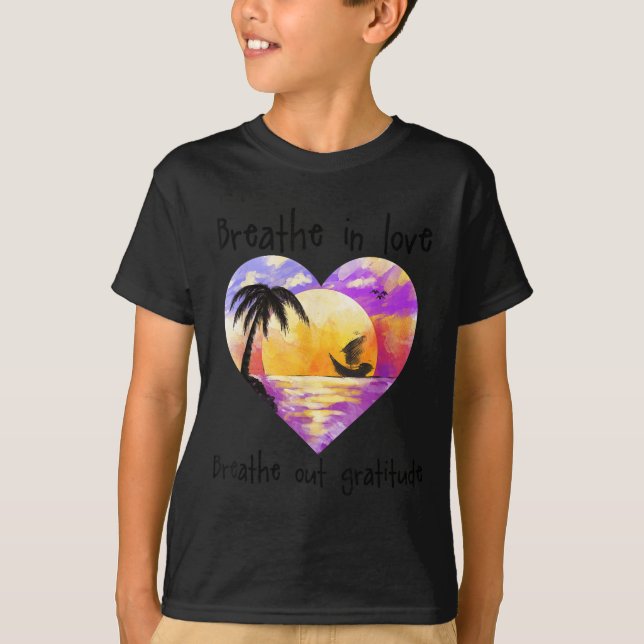 Camiseta Breathe In Love Breathe Out Gratitude Sitive Motiv (Anverso)