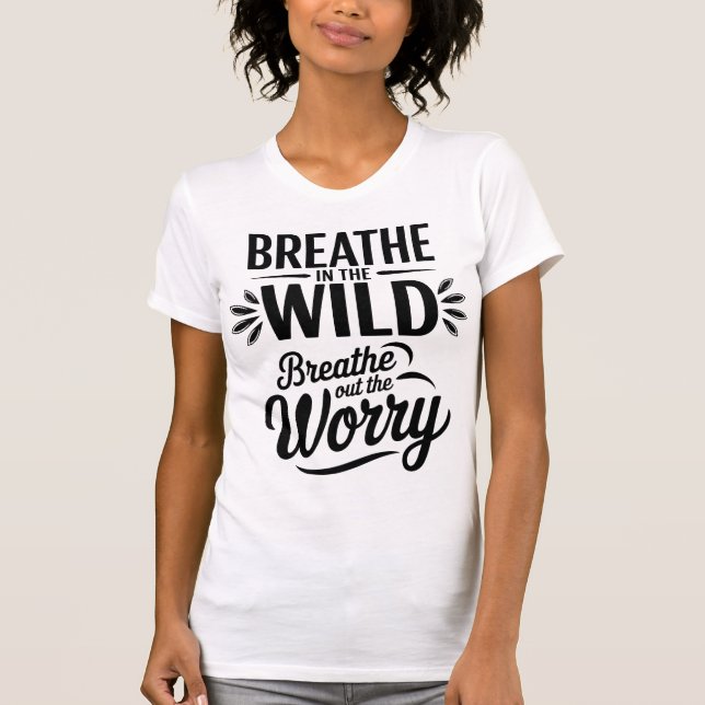 Camiseta Breathe in the Wild Quote Design (Anverso)