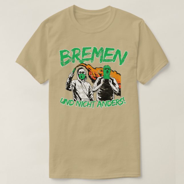 Camiseta Bremen und nicht anders Football Ultras Gift Idea  (Diseño del anverso)