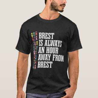Camiseta Brest está a una hora de distancia Francia Funny H