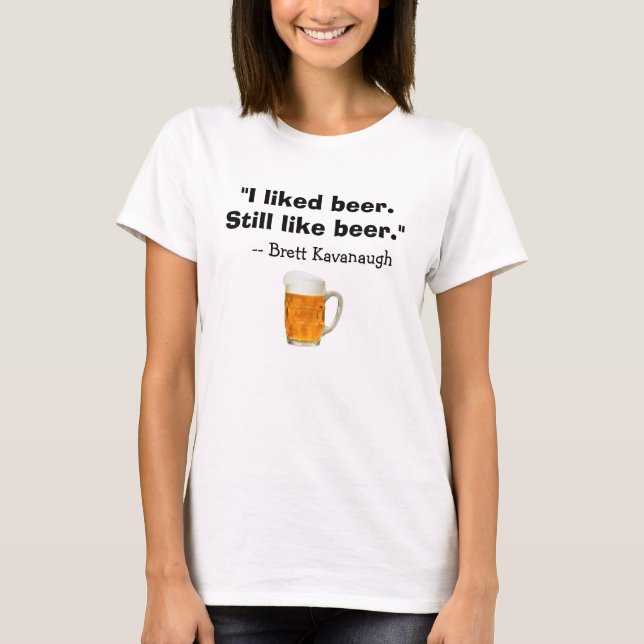 Camiseta Brett Kavanaugh Tribunal Supremo Me Gustó La Cerve (Anverso)