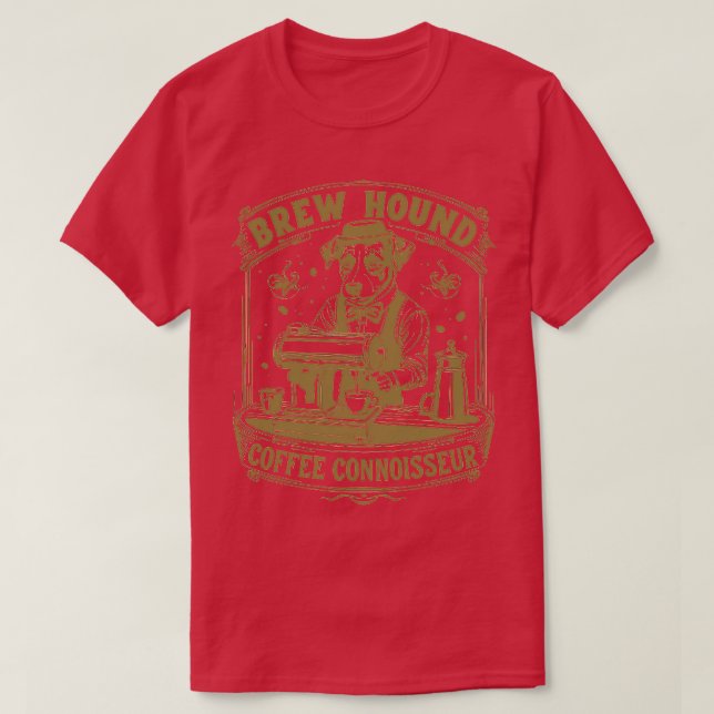 Camiseta Brew Hound Coffee Connoisseur 1 (Diseño del anverso)
