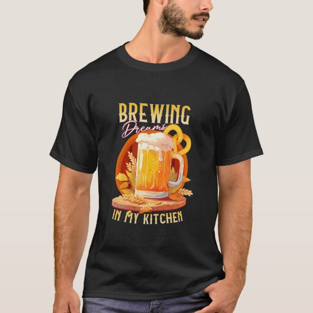 Camiseta Brewing Dreams in My Kitchen Beer Lover Design T S (Anverso)