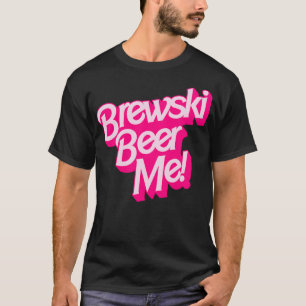 Camiseta Brewski Beer Me