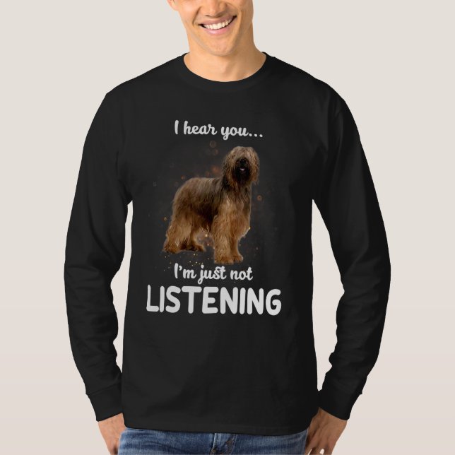 Camiseta Briard Dog Oí Que No Te Escuchaste (Anverso)