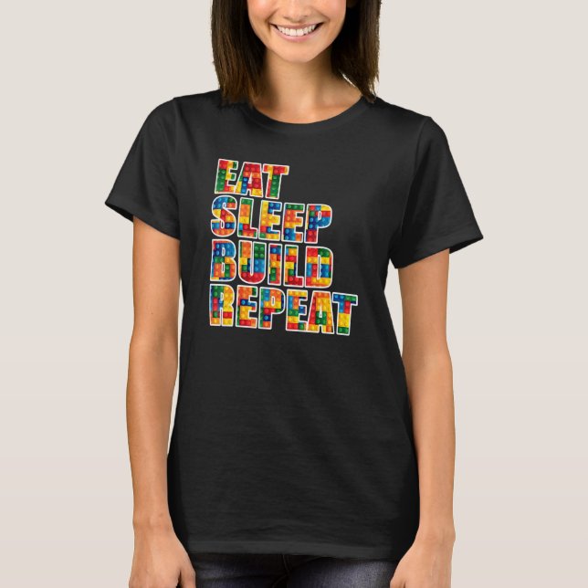 Camiseta Brick Builder  Eat Sleep Build Repeat Blocks Toys (Anverso)