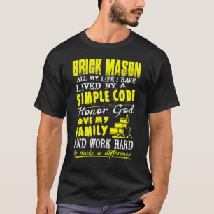 Camiseta Brick Mason Honor God Love Family Work Hard