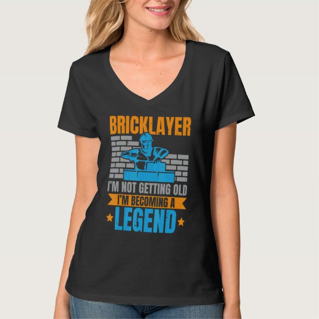 Camiseta Bricklayer I'm Not Getting Old I'm Becoming A Lege (Anverso)