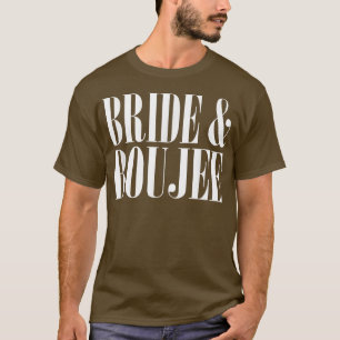 Camiseta Bride And Boujee Bachelorette Party Wedding Funny