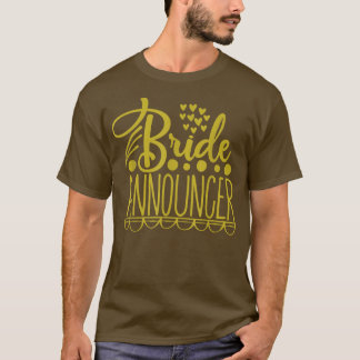 Camiseta Bride Announcer Wedding Party 