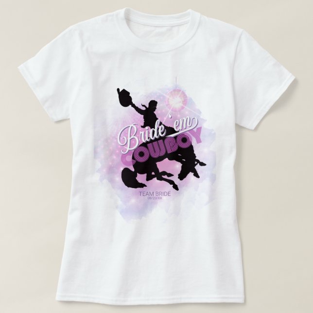 Camiseta Bride 'em Cowboy Bachelorette v2 Team Bride ID928 (Diseño del anverso)