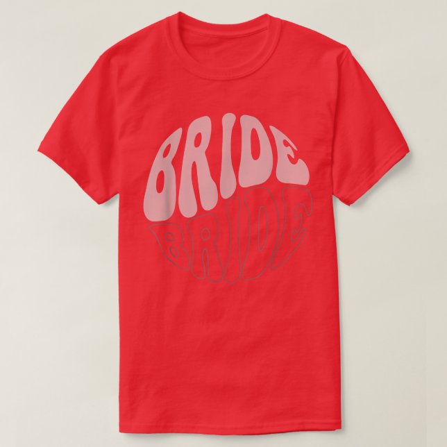 Camiseta Bride Retro Bachelorette Party Funny Wedding Brida (Diseño del anverso)