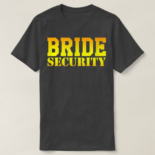 Camiseta Bride Security Wedding Bridal Shower Bachelorette  (Diseño del anverso)