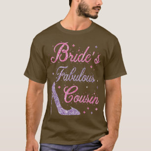 Camiseta Bride's Fabulous Cousin Happy Marry Wedding Mother