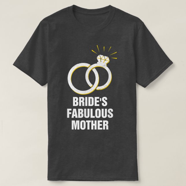 Camiseta Bride's Fabulous Mother Mother of the Bride Weddin (Diseño del anverso)