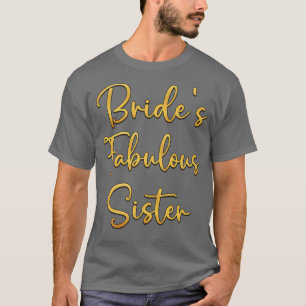 Camiseta Bride's Fabulous Sister Bridal Wedding Shower Idea