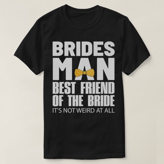 Camiseta Bridesman Best Friend of The Bride Wedding Party P (Diseño del anverso)