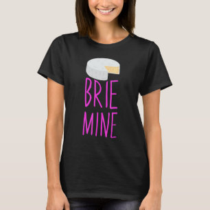 Camiseta Brie Mine Cheese Couple Foodie 2