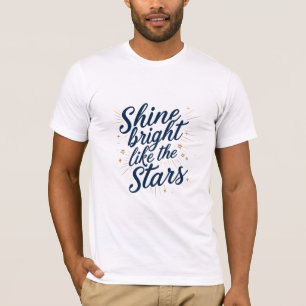 Camiseta Brilla brillante como las estrellas