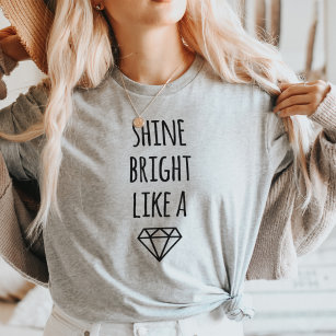 Camiseta Brilla brillante como un caramelo de diamantes