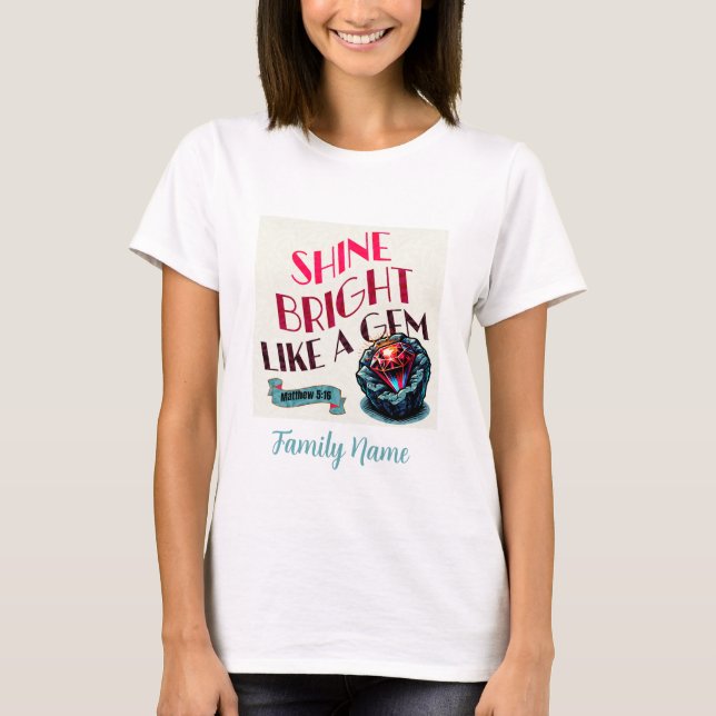 Camiseta Brilla Brillante Como Una Gema - MATTHEW 5:16 (Anverso)