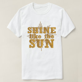 Camiseta Brilla como el sol